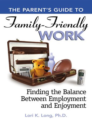 cover image of The Parents Guide to Family Friendly Work
